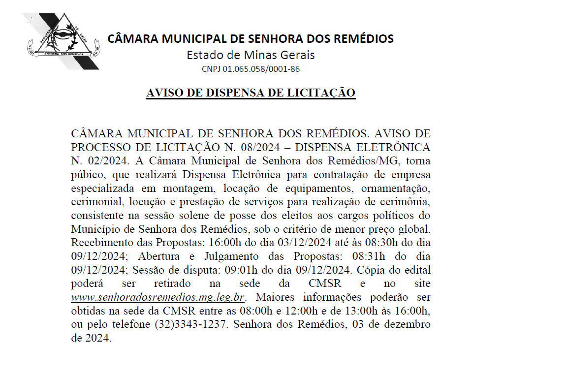 Aviso de Dispensa de Licitação- Dispensa Eletrônica para a contratação de empresa especializada em montagem, locação de equipamentos, ornamentação, cerimonial, locução e prestação de serviços para realização de cerimônia, consistente na sessão solene de p