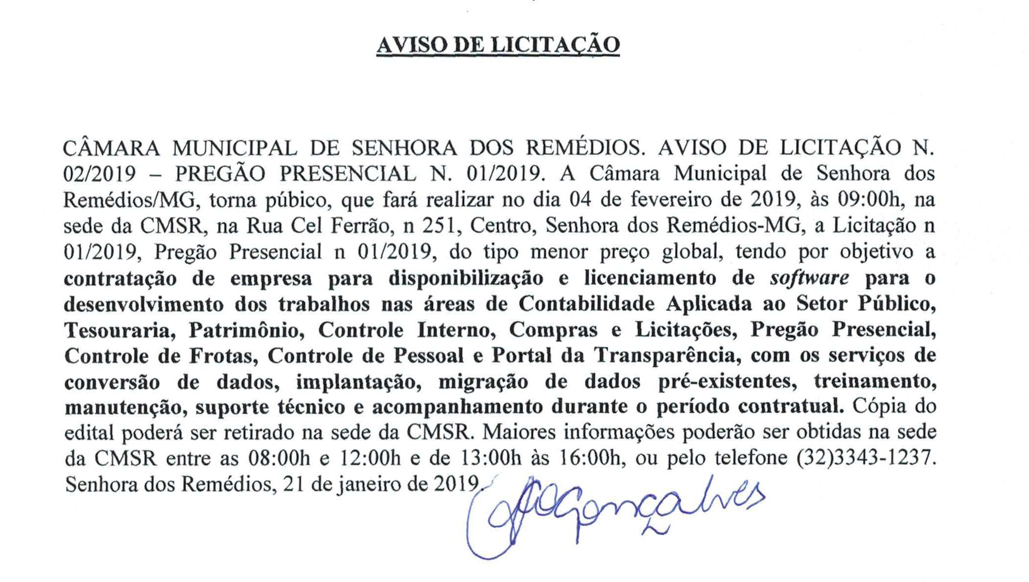 Aviso de Licitação Nº 002.2019- Pregão Presencial Nº 001.2019-  Contratação de empresa para disponibilização e licenciamento de software para o desenvolvimento dos trabalhos nas áreas de contabilidade aplicada ao setor público, entre outros