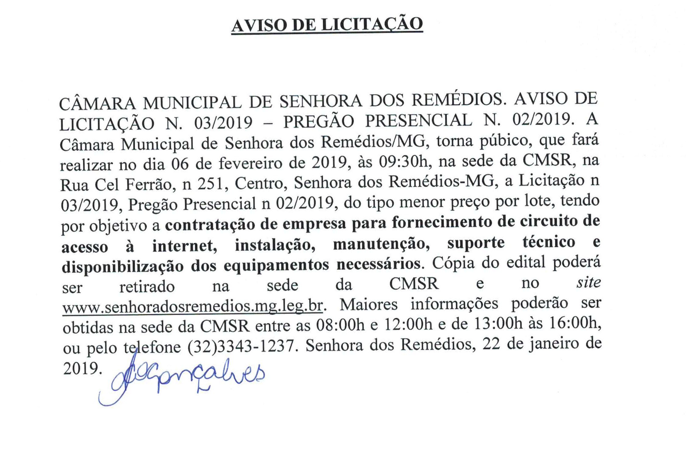 Aviso de Licitação Nº 003.2019- Pregão Presencial Nº 002.2019- Contratação de empresa para fornecimento de circuito de acesso à internet, instalação, manutenção, suporte técnico e disponibilização dos equipamentos necessários.