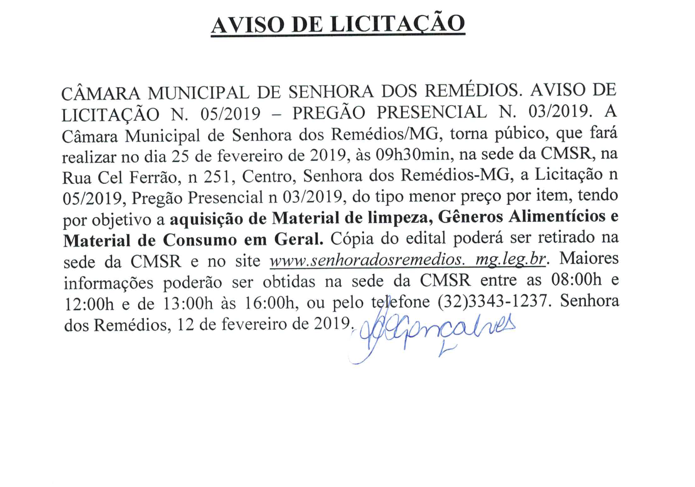 Aviso de Licitação Nº 005.2019- Pregão Presencial Nº 003.2019- do tipo menor preço por item- Aquisição de material de limpeza, gêneros alimentícios e material de limpeza, gêneros alimentícios e material de consumo em geral.